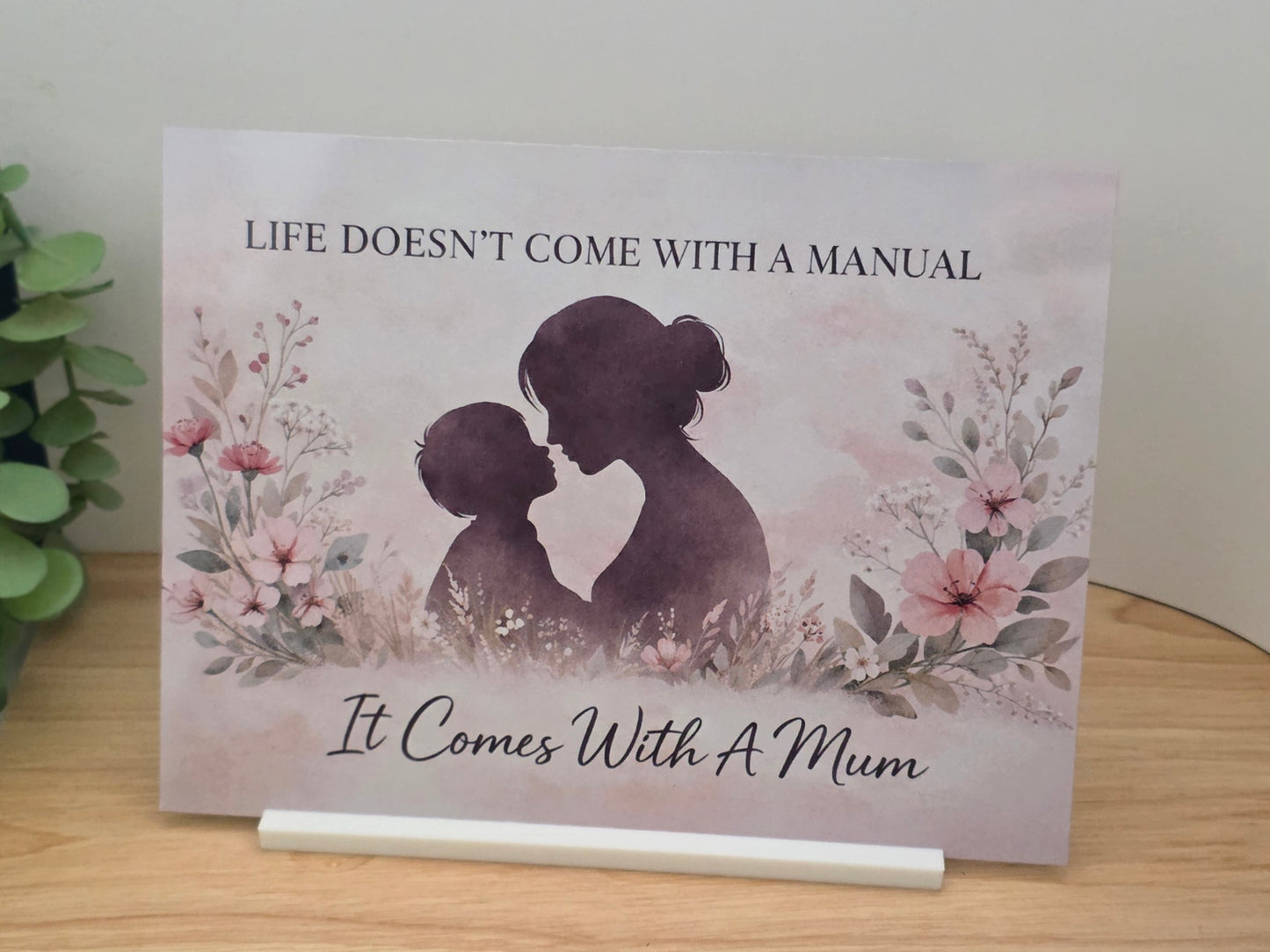 Mum Sign Gift – Life Doesn’t Come With A Manual It Comes With A Mum – Mother’s Day Gift – Mum Keepsake Plaque