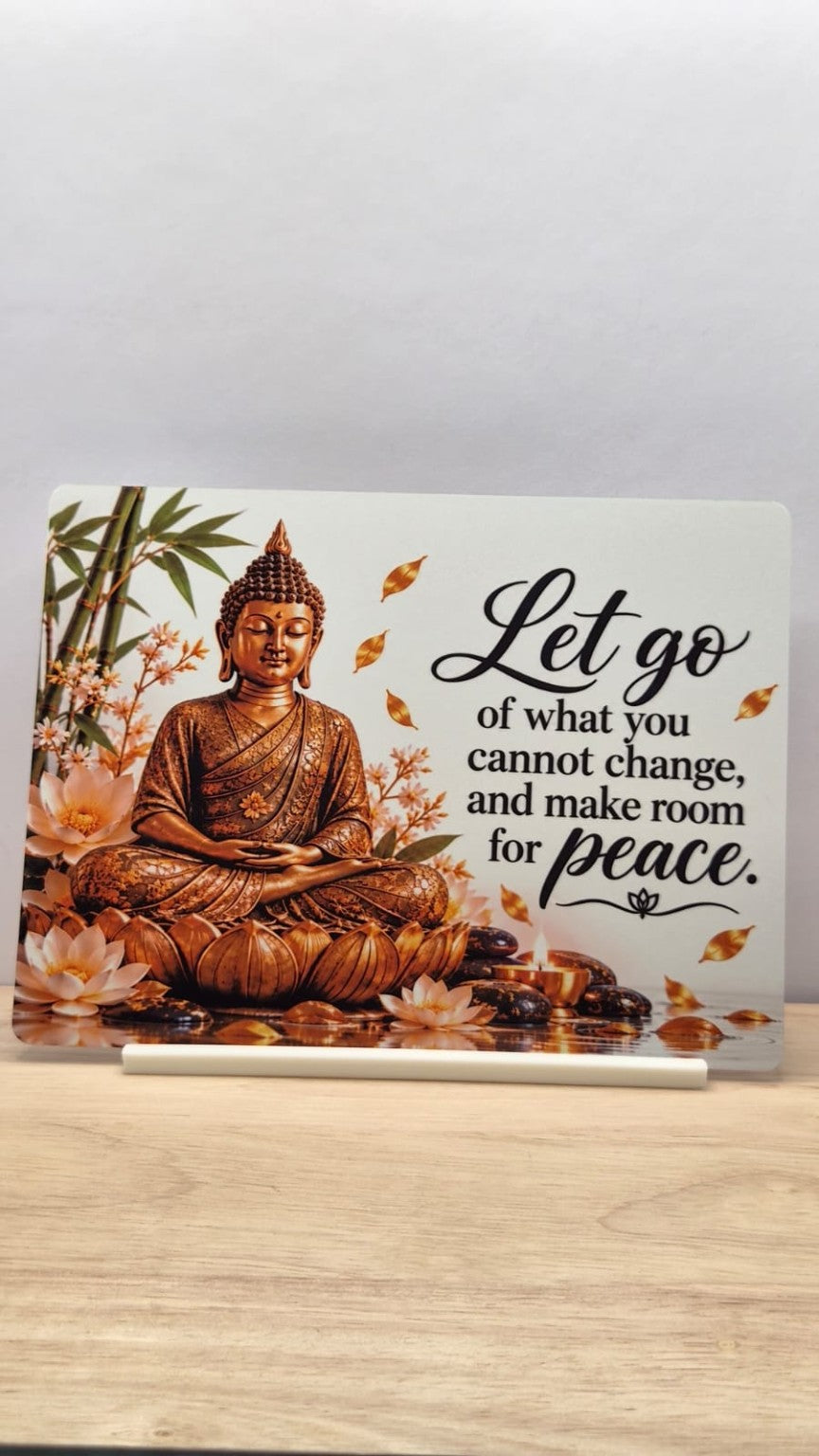 Closer view of the Buddha Let go and make room for peace metal sign in its FREE white stand