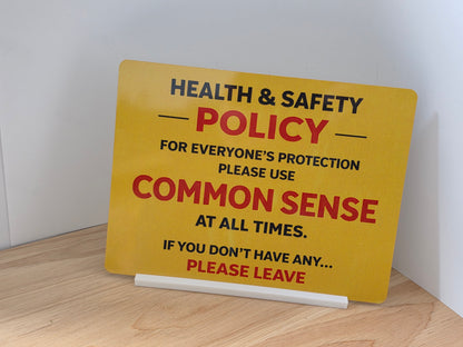 Funny Health & Safety Sign – Common Sense Policy Sign | Workplace Humour Sign