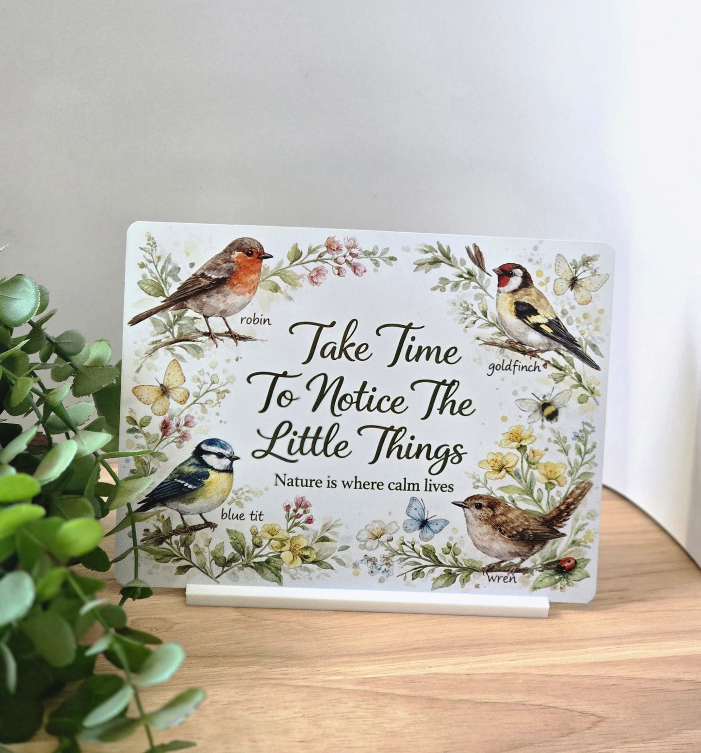 Take Time to Notice the Little Things Metal Sign – Bird & Nature Quote Decor