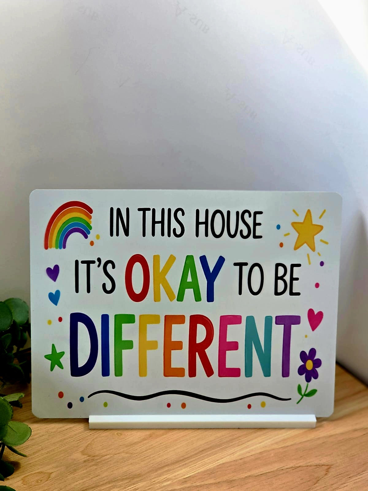 In This House It’s Okay To Be Different Sign – Colourful Positive Quote | WardCraft