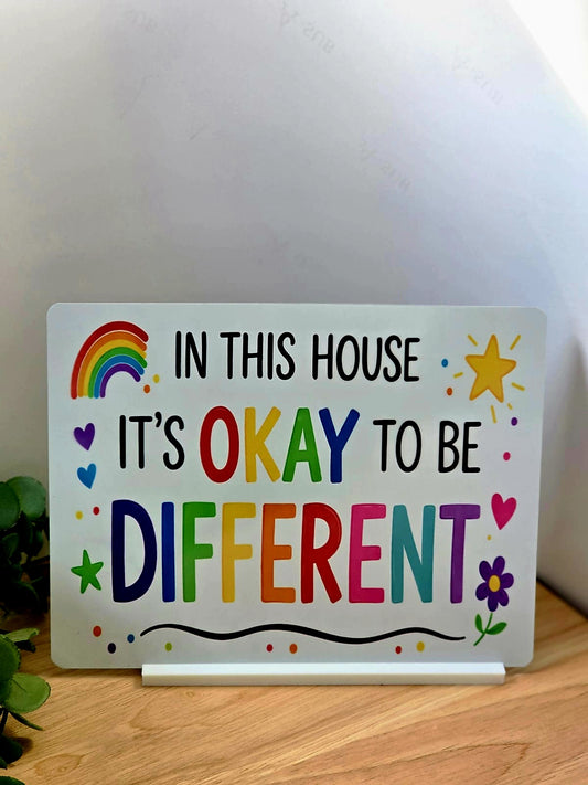 In This House It’s Okay To Be Different Sign – Colourful Positive Quote | WardCraft