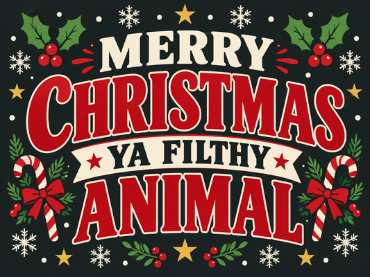 Merry Christmas Ya Filthy Animal metal sign with red and cream festive lettering, holly, candy canes, snowflakes and gold stars.