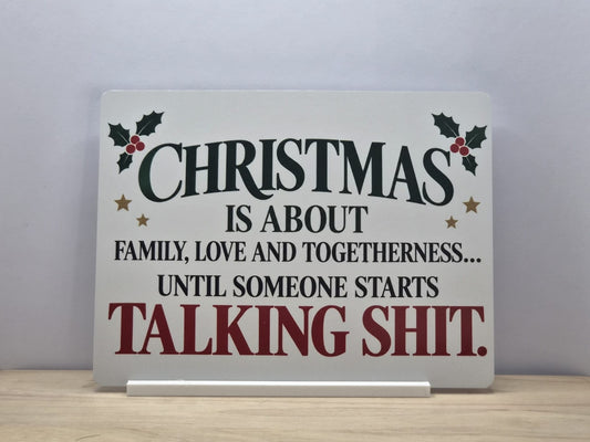 Funny Christmas is about family until someone starts talking shit freestanding metal sign