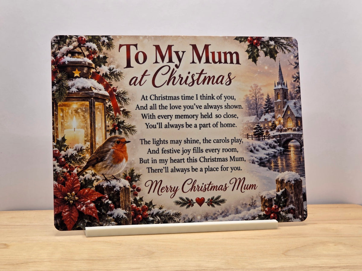 To My Mum at Christmas metal sign with poem and included white stand