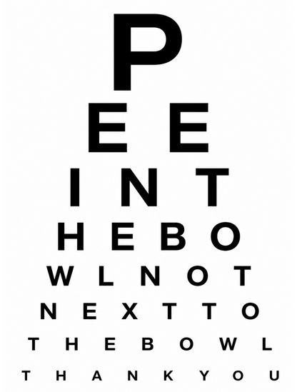 Funny Pee Into the Bowl Thank You bathroom metal sign designed as a classic black-and-white optician's eye test chart with hidden toilet humour wording.