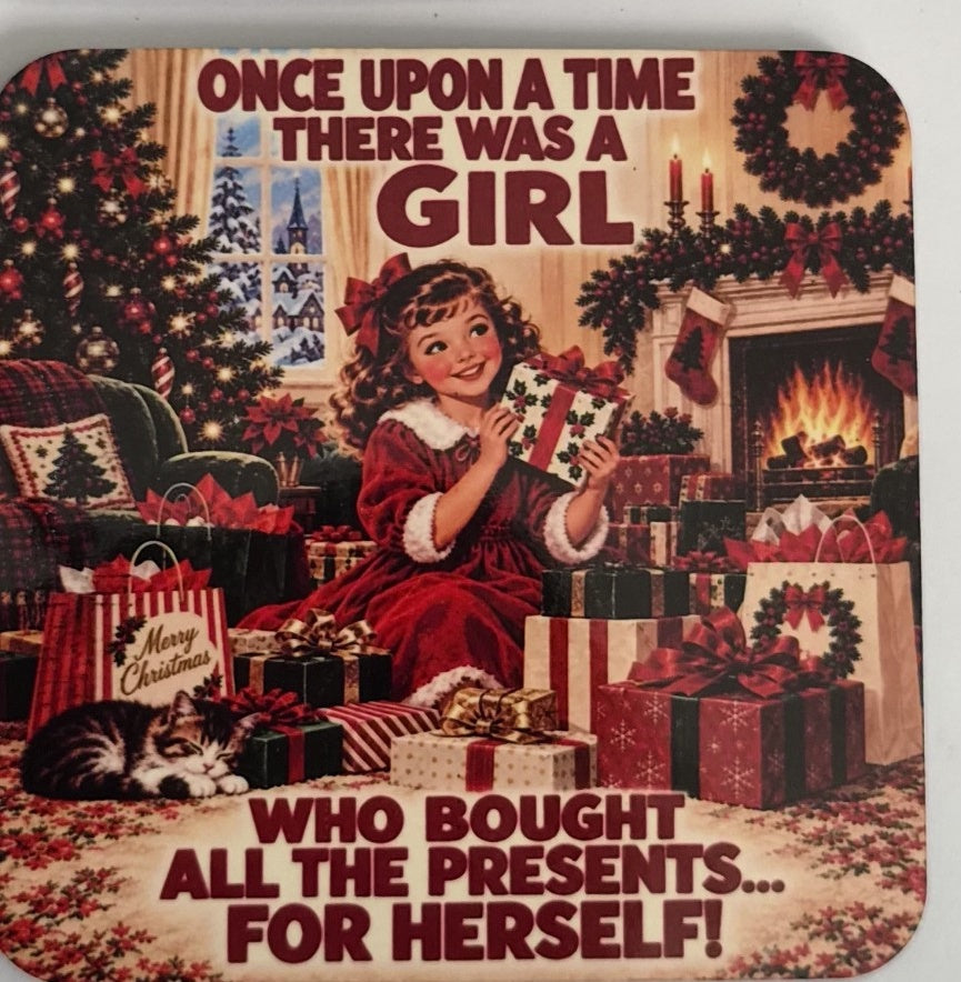 Retro Christmas girl coaster with presents and the words Who bought all the presents for herself