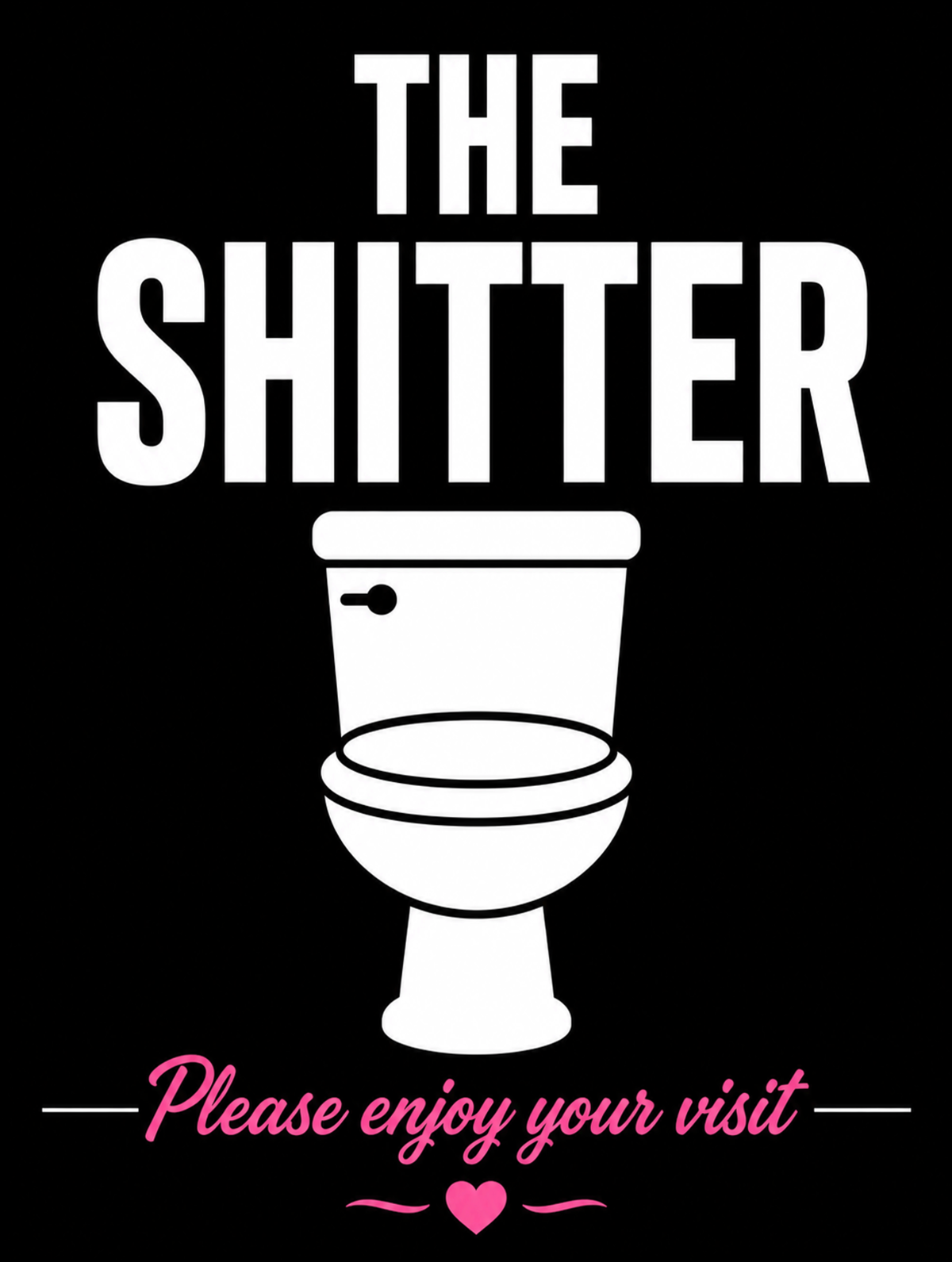 Funny Toilet Metal Sign – The Shitter Please Enjoy Your Visit