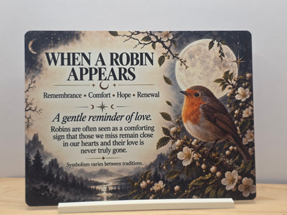 When a Robin Appears Meaning Metal Sign with included white stand